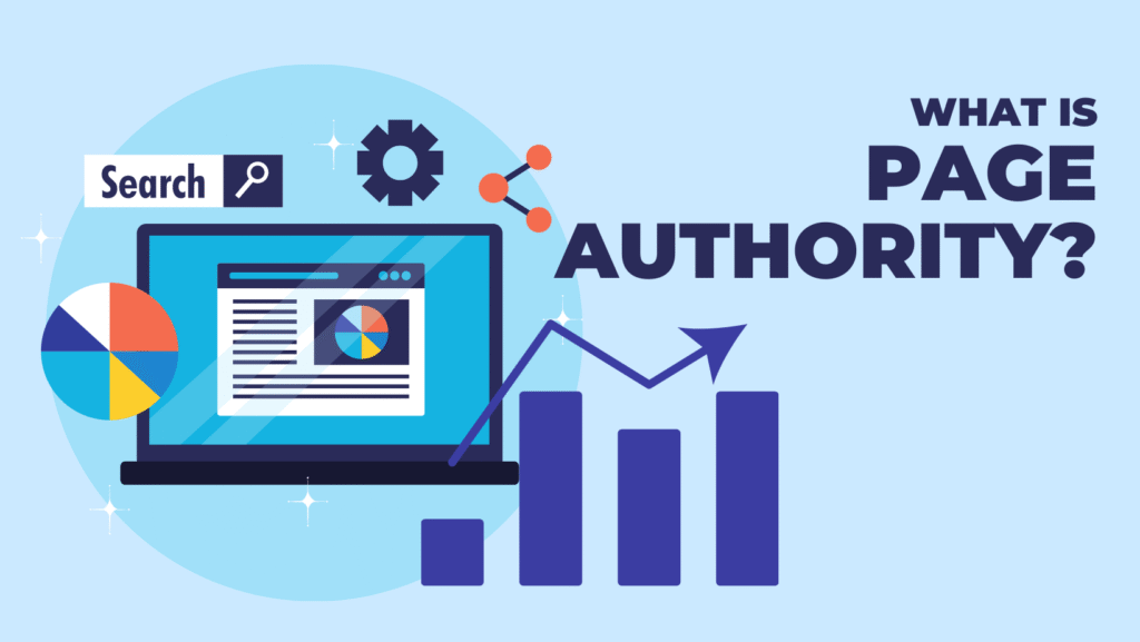 Page Authority là gì? Cách tối ưu để tăng sức mạnh trang web